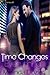 Time Changes Everything (Time Changes Everything, #1)