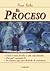 El proceso (Spanish Edition)