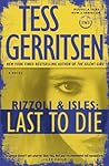 Last to Die by Tess Gerritsen