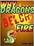 Why Dragons Belch Fire