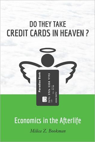 Do They Take Credit Cards In Heaven?: Economics In The Afterlife
