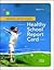 Creating a Healthy School Using the Healthy School Report Card, 2nd Edition: An ASCD Action Tool, 2nd Edition