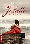 Juliette Forever by Stacey Jay