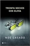 Treinta noches con Olivia by Noe Casado