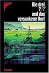 Die drei ??? und das versunkene Dorf (Die drei Fragezeichen, #136).