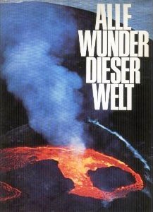 Alle Wunder dieser Welt
