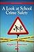 A Look at School Crime Safety (Safety and Risk in Society)