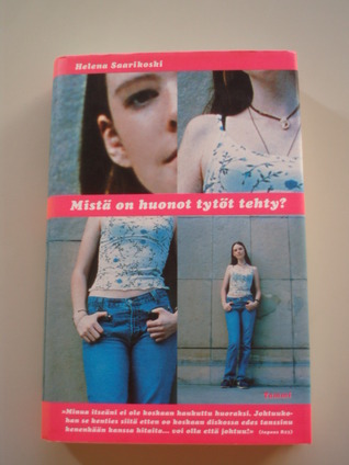 Mistä on huonot tytöt tehty? (Hardcover)