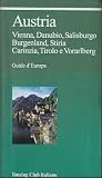 Austria: Vienna, Danubio, Salisburgo, Burgenland, Stiria, Carinzia, Tirolo e Vorarlberg