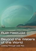 Beyond the Waters of the World