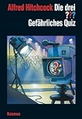 Die drei ???. Gefährliches Quiz (Die drei Fragezeichen, #107).