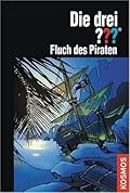 Die drei ???. Fluch des Piraten (Die drei Fragezeichen, #132).
