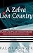 Zebra In Lion Country: The Dean Of Small Cap Stocks Explains How To Invest In Small Rapidly Growin
