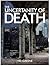 The Uncertainty of Death