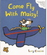 Come Fly with Maisy!