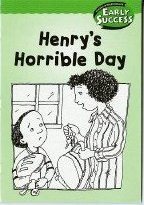 Henry's Horrible Day