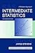 Intermediate Statistics: A Modern Approach