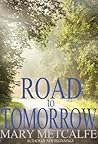 Road to Tomorrow by Mary Metcalfe