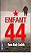 Enfant 44 by Tom Smith Enfant 44 by Tom Smith