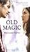 Old Magic by Marianne Curley Old Magic by Marianne Curley