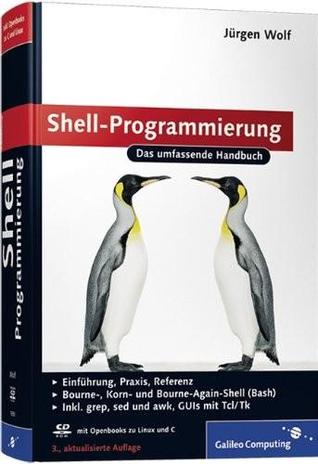 Shell-Programmierung: Das umfassende Handbuch