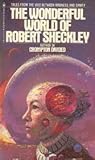 The Wonderful World of Robert Sheckley