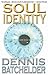 Soul Identity by Dennis Batchelder