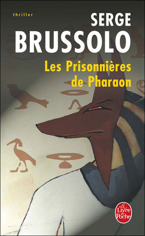 Les prisonnières de Pharaon (Anouna, #2)