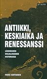 Antiikki, keskiaika ja renessanssi länsimaisen kirjallisuuden historiassa