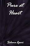 Pure at Heart by Sahana E.