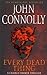 Every Dead Thing by John Connolly Every Dead Thing by John Connolly