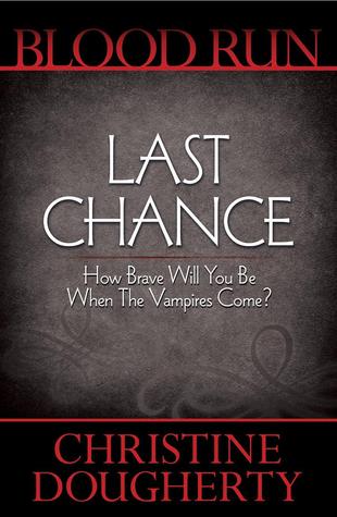 Last Chance (Blood Run Trilogy #3)
