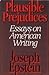 Plausible prejudices: Essay...