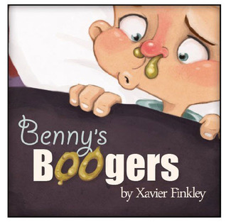 Benny's Boogers: A Silly Rhyming Children's Picture Book