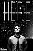 Here by Ella James