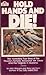 Hold Hands and Die! by John Maguire