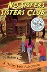 No Sisters Sisters Club (Bailey Fish Adventures, #2) No Sisters Sisters Club (Bailey Fish Adventures, #2)