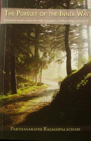 The pursuit of the inner way (Principles of sahaj marg vollume 3)