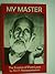 My Master: The Essence of P...