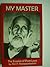 My Master by Parthasarathi Rajagopalachari My Master by Parthasarathi Rajagopalachari