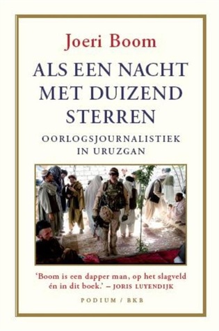 Als een nacht met duizend sterren: oorlogsjournalistiek in Uruzgan (Paperback)