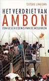Het verdriet van Ambon - een geschiedenis van de Molukken by Tjitske Lingsma