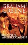 Hiljainen amerikkalainen by Graham Greene