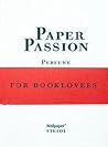 Paper Passion by Geza Schoen