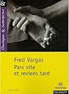 Pars vite et reviens tard by Fred Vargas