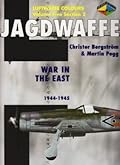 Jagdwaffe Volume Five Section 2 - War in the East 1944-1945