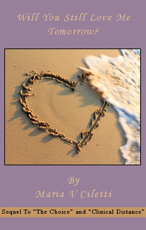 Will You Still Love Me Tomorrow?  (Choice, #3)