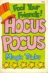 Hocus Pocus Magic Tricks: Fool Your Friends!