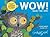 WOW! Said the Owl: A First Book of Colours