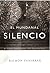 El mundanal silencio. Una interpretación del tiempo presente